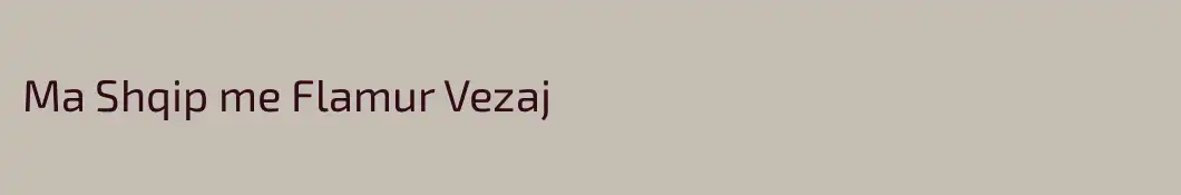 Ma Shqip me Flamur Vezaj 